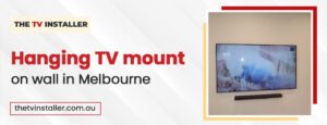 hanging TV wall mount in Melbourne||hanging TV mount on wall in Melbourne. ||The TV Installer 